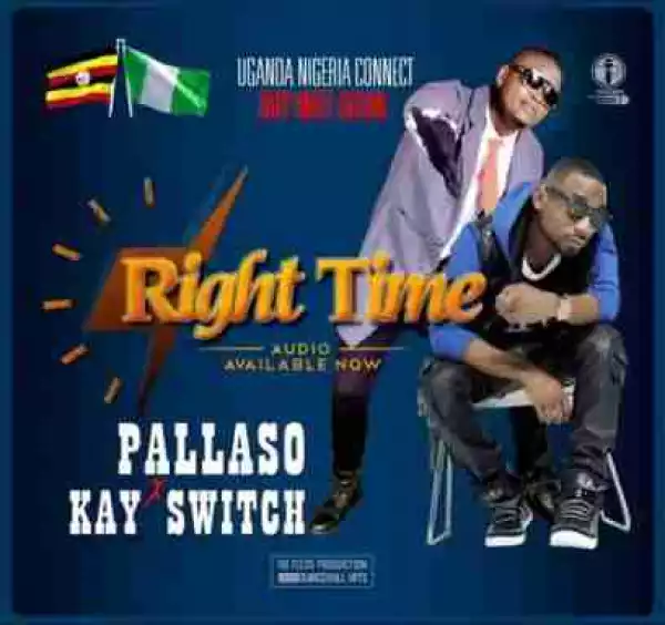 Kay Switch - Right Time ft. Palaso